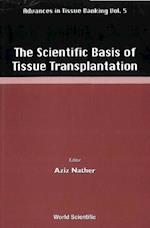 Scientific Basis Of Tissue Transplantation, The