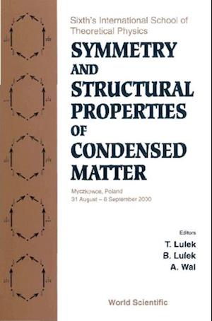 Symmetry And Structural Properties Of Condensed Matter, Proceedings Of The Sixth's International School Of Theoretical Physics