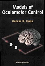 Models Of Oculomotor Control