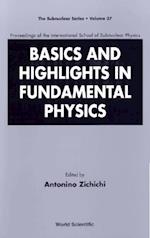 Basics And Highlights In Fundamental Physics, Procs Of The Intl Sch Of Subnuclear Physics