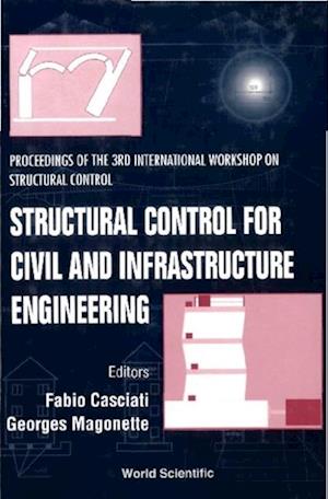 Structural Control For Civil & Infrastructure Engineering, Procs Of The 3rd Intl Workshop On Structural Control