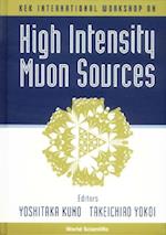 High Intensity Muon Sources - Kek International Workshop