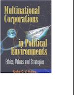 Multinational Corporations In Political Environments: Ethics, Values And Strategies