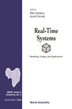 Real-time Systems: Modeling, Design And Applications