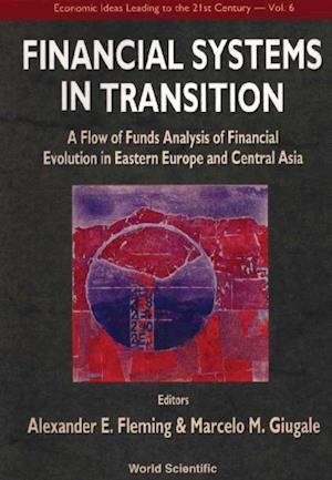 Financial Systems In Transition: A Flow Of Analysis Study Of Financial Evolution In Eastern Europe And Central Asia