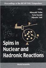 Spins In Nuclear And Hadronic Reactions - Proceedings Of The Rcnp-tmu Symposium