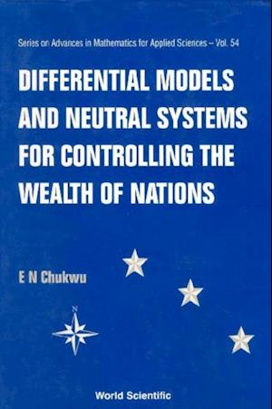 Differential Models And Neutral Systems For Controlling The Wealth Of Nations