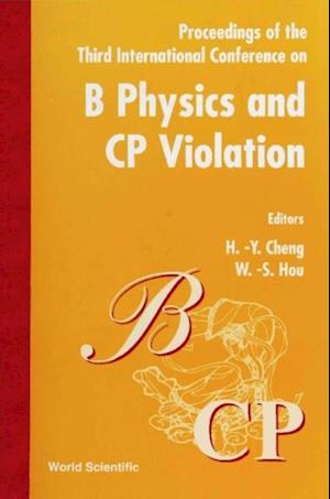 B Physics & Cp Violation '99, 3rd Intl Conf