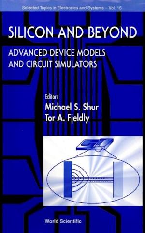 Silicon And Beyond: Advanced Device Models And Circuit Simulators