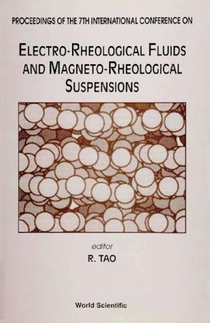 Electro-rheological Fluids And Magneto-rheological Suspensions - Proceedings Of The 7th International Conference