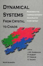 Dynamical Systems: From Crystal To Chaos, Conference In Honor Of Gerard Rauzy On His 60th Birthday