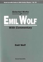 Selected Works Of Emil Wolf (With Commentary)