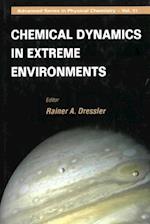 Chemical Dynamics In Extreme Environments