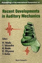 Recent Developments In Auditory Mechanics: Proceedings Of The International Symposium