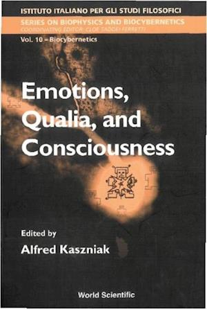 Emotions, Qualia, And Consciousness