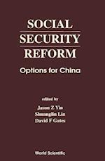 Social Security Reform: Options For China