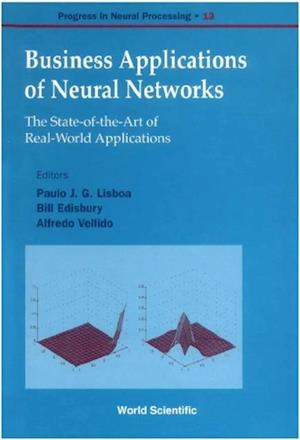 Business Applications Of Neural Networks: The State-of-the-art Of Real-world Applications