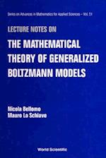 Lecture Notes On The Mathematical Theory Of Generalized Boltzmann Models