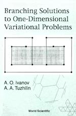 Branching Solutions To One-dimensional Variational Problems