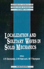 Localization And Solitary Waves In Solid Mechanics