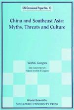 China And Southeast Asia: Myths, Threats, And Culture