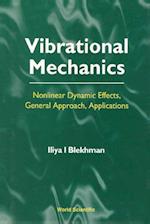 Vibrational Mechanics: Nonlinear Dynamic Effects, General Approach, Applications