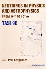 Neutrinos In Physics And Astrophysics From: 10-33 To 10+28 Cm (Tasi 1998)