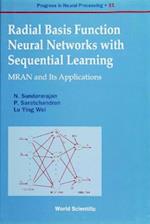 Radial Basis Function Neural Networks With Sequential Learning, Progress In Neural Processing