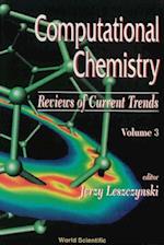 Computational Chemistry: Reviews Of Current Trends, Vol. 3