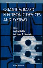 Quantum-based Electronic Devices And Systems, Selected Topics In Electronics And Systems, Vol 14