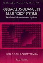 Obstacle Avoidance In Multi-robot Systems, Experiments In Parallel Genetic Algorithms
