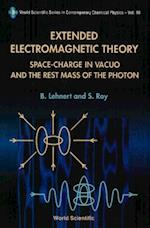 Extended Electromagnetic Theory, Space Charge In Vacuo And The Rest Mass Of Photon