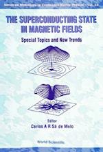 Superconducting State In Magnetic Fields, The: Special Topics And New Trends