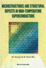 Microstructures And Structural Defects In High-temperature Superconductors