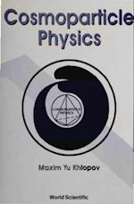 Cosmoparticle Physics