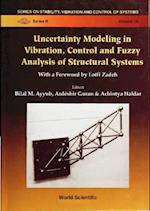 Uncertainty Modeling In Vibration, Control And Fuzzy Analysis Of Structural Systems