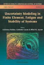 Uncertainty Modeling In Finite Element, Fatigue And Stability Of Systems