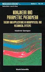 Nonlinear And Parametric Phenomena: Theory And Applications In Radiophysical And Mechanical Systems