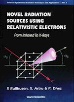 Novel Radiation Sources Using Relativistic Electrons: From Infrared To X-rays