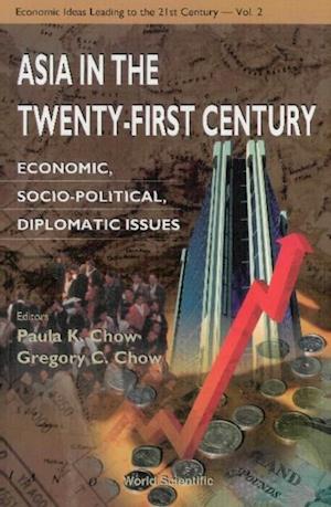 Asia In The Twenty-first Century: Economic, Socio-political, Diplomatic Issues