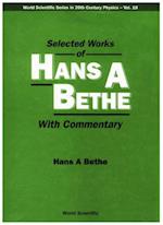 Selected Works Of Hans A Bethe (With Commentary)