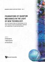 Foundations Of Quantum Mechanics In The Light Of New Technology: Selected Papers From The Proceedings Of The First Through Fourth International Symposia On Foundations Of Quantum Mechanics