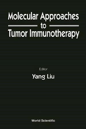 Molecular Approaches To Tumor Immunotherapy