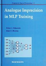 Analogue Imprecision In Mlp Training, Progress In Neural Processing, Vol 4