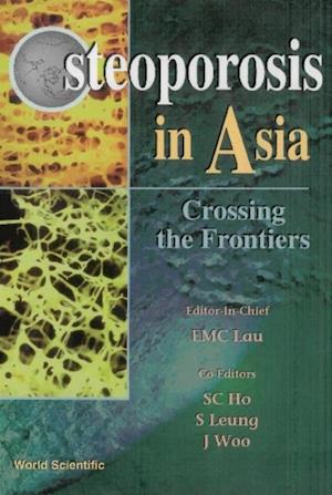 Osteoporosis In Asia: Crossing The Frontiers