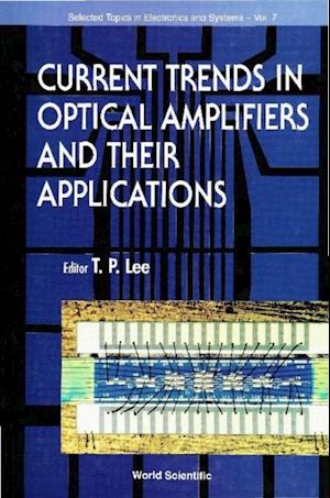 Current Trends In Optical Amplifiers And Their Applications