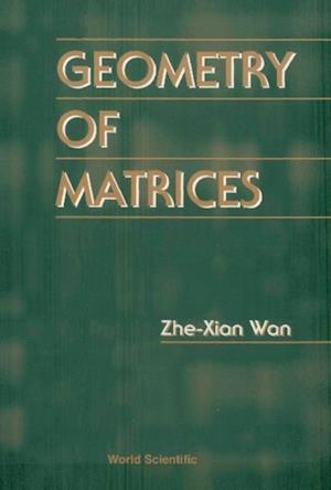 Geometry Of Matrices: In Memory Of Professor L K Hua (1910 a 1985)