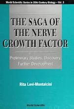 Saga Of The Nerve Growth Factor, The: Preliminary Studies, Discovery, Further Development