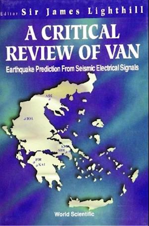 Critical Review Of Van, A: Earthquake Prediction From Seismic Electrical Signals