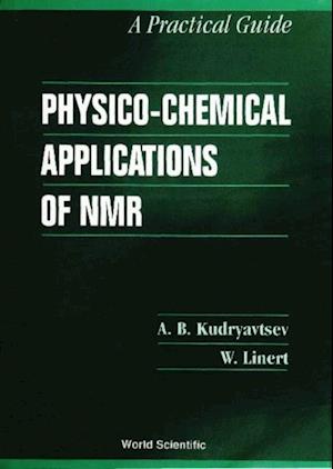 Physico-chemical Applications Of Nmr: A Practical Guide